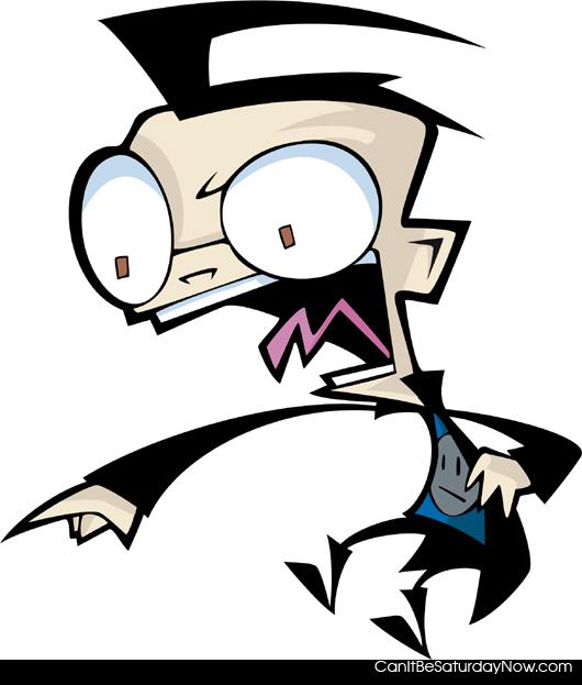 Dib from invader zim - he suspects Zim is an alien